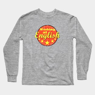 working at english Long Sleeve T-Shirt